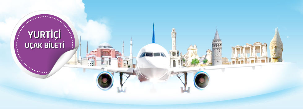 Yurt İçi Uçak Bileti